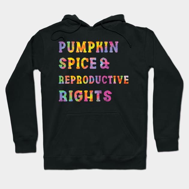 Pumpkin Spice Reproductive Rights Pro Choice Feminist Rights Hoodie by Charaf Eddine